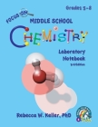Focus On Middle School Chemistry Laboratory Notebook 3rd Edition By Rebecca W. Keller Cover Image