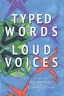 Typed Words, Loud Voices By Amy Sequenzia (Editor), Elizabeth J. Grace (Editor), Melanie Yergeau (Foreword by) Cover Image