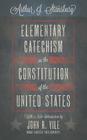 Elementary Catechism on the Constitution of the United States Cover Image