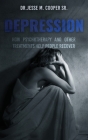 Depression: How Psychotherapy and Other Treatments Help People Recover By Sr. Cooper, Jesse M. Cover Image