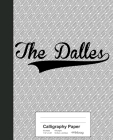 Calligraphy Paper: THE DALLES Notebook By Weezag Cover Image
