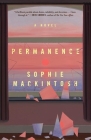 Permanence: A Novel By Sophie Mackintosh Cover Image