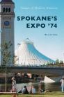 Spokane's Expo '74 By Bill Cotter Cover Image