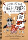 Doodling for Tree Huggers & Nature Lovers: 50 inspiring doodle prompts and creative exercises for outdoorsy types (Doodling for...) By Gemma Correll Cover Image