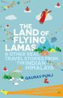 The Land of Flying Lamas By Punj Gaurav Cover Image