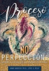 Proceso no Perfección: Soluciones de artes expresivas para la recuperación del trauma By Irene Rodriguez (Translator), Jamie Marich Cover Image