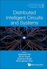 Distributed Intelligent Circuits and Systems By Balwinder Baj (Editor), Brij B. Gupta (Editor), Shailendra Singh (Editor) Cover Image