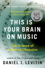 This Is Your Brain on Music: The Science of a Human Obsession Cover Image
