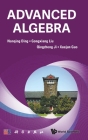 Advanced Algebra By Nanqing Ding, Gongxiang Liu, Qingzhong Ji Cover Image