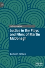 Justice in the Plays and Films of Martin McDonagh Cover Image