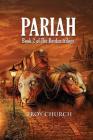 Pariah: Book 2 The Burden trilogy By Troy Church, Justin Randall (Cover Design by), Jessie Sanders (Editor) Cover Image