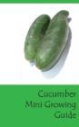 Cucumber Mini Growing Guide By Lazaros' Blank Books Cover Image