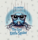 The Sad Little Spider By J. M. Cochran Cover Image