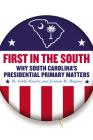 First in the South: Why South Carolina's Presidential Primary Matters Cover Image