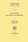 Les Livres de Chant Liturgique By M. Huglo Cover Image