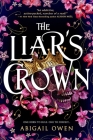 The Liar’s Crown By Abigail Owen Cover Image