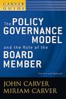 A Carver Policy Governance Guide, the Policy Governance Model and the Role of the Board Member (J-B Carver Board Governance #1) Cover Image