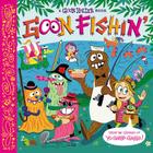 Goon Holler:  Goon Fishin' By Christian Jacobs, Parker Jacobs (Illustrator) Cover Image
