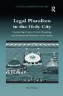 Legal Pluralism in the Holy City: Competing Courts, Forum Shopping, and Institutional Dynamics in Jerusalem (Cultural Diversity and Law) Cover Image