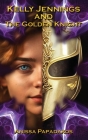 Kelly Jennings and The Golden Knight Cover Image