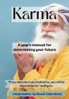 Karma: By Sadhguru: A yogi's manual for determining your future By Souvik Chakrobarty Cover Image