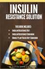 Insulin Resistance Solution: 2 Manuscripts (with 100+ insulin resistant diet recipes) +BONUS By Katya Johansson Cover Image