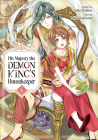 His Majesty the Demon King's Housekeeper Vol. 6 By Saiko Wadori, Mika Kajiyama (Illustrator) Cover Image