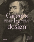 Careers by Design: Hendrick Goltzius & Peter Paul Rubens Cover Image