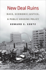 New Deal Ruins: Race, Economic Justice, and Public Housing Policy Cover Image