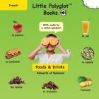 Foods and Drinks/Aliments et Boissons: French Vocabulary Picture Book (with Audio by a Native Speaker!) By Victor Dias de Oliveira Santos Cover Image
