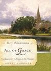 All of Grace (Moody Classics) By C .H. Spurgeon, Rosalie De Rosset (Foreword by) Cover Image