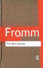 The Sane Society (Routledge Classics) By Erich Fromm Cover Image