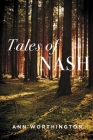 Tales of Nash By Ann Worthington Cover Image