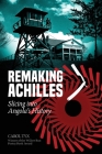 Remaking Achilles: Slicing into Angola's History Cover Image
