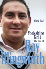 Yorkshire Grit: The Life of Ray Illingworth Cover Image