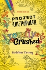 Project (Un)Popular Book #2: Totally Crushed By Kristen Tracy Cover Image
