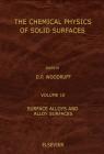 Surface Alloys and Alloy Surfaces: Volume 10 (Chemical Physics of Solid Surfaces #10) Cover Image