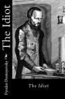 The Idiot By Jv Editors (Editor), Fyodor Dostoyevsky Cover Image