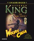 The Dark Tower V: Wolves of the Calla By Stephen King, George Guidall (Read by) Cover Image
