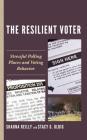 The Resilient Voter: Stressful Polling Places and Voting Behavior By Shauna Reilly, Stacy G. Ulbig Cover Image