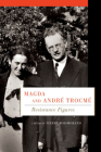 Magda and André Trocmé: Resistance Figures By Pierre Boismorand Cover Image