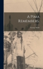 A Pima Remembers. Cover Image