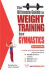 The Ultimate Guide to Weight Training for Gymnastics (Ultimate Guide to Weight Training: Gymnastics) By Rob Price Cover Image
