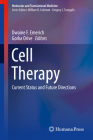 Cell Therapy: Current Status and Future Directions (Molecular and Translational Medicine) By Dwaine F. Emerich (Editor), Gorka Orive (Editor) Cover Image