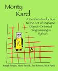 Monty Karel: A Gentle Introduction to the Art of Object-Oriented Programming in Python Cover Image