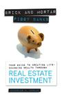 Brick and Mortar Piggy Banks: Your Guide to Creating Life Changing Wealth Through Real Estate Investment By Nicholas a. Dunlap Cover Image