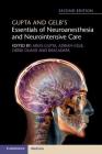 Gupta and Gelb's Essentials of Neuroanesthesia and Neurointensive Care Cover Image
