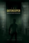 The Gatekeeper: What God Created the Man to Be By Jerry Tallo Cover Image