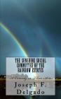 The Sunshine Social Committee of the Rainbow Estates: A Comedy in Three Acts By Joseph F. Delgado Cover Image