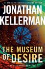 The Museum of Desire: An Alex Delaware Novel By Jonathan Kellerman Cover Image